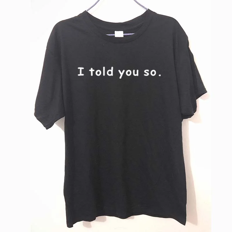 New i told you so. Funny Unisex t shirt white Tee T-shirt Cotton Comfortable & Soft Classic Mens
New i told you so. Funny Unisex t shirt white Tee T-shirt Cotton Comfortable & Soft Classic Mens