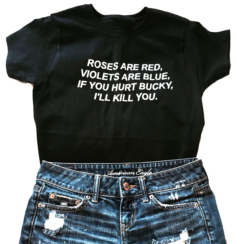 Roses Are Red Violets Are Blue If You Hurt Bucky I'Ll Kill You T-Shirt Women Casual Summer Funny T Shits Cotton Crewneck T Shirt
Roses Are Red Violets Are Blue If You Hurt Bucky I'Ll Kill You T-Shirt Women Casual Summer Funny T Shits Cotton Crewneck T Shirt