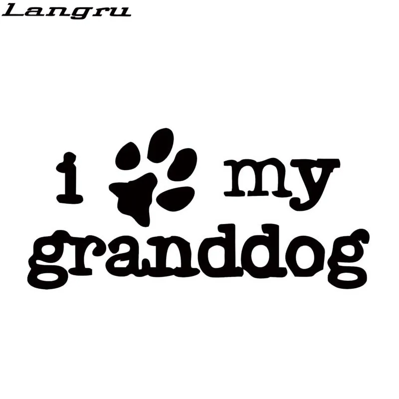 Langru для I Love My Granddog забавная Автомобильная Наклейка виниловая индивидуальная