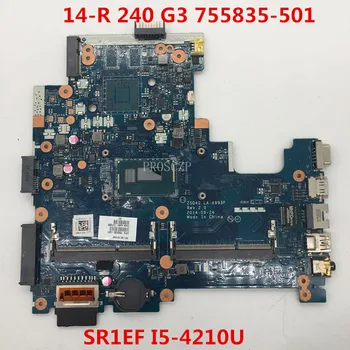 For 14-R 240 G3 246 G3 Laptop motherboard 755835-501 755835-001 ZSO40 LA-A993P W/SR1EF I5-4210U CPU 100% working well
For 14-R 240 G3 246 G3 Laptop motherboard 755835-501 755835-001 ZSO40 LA-A993P W/SR1EF I5-4210U CPU 100% working well