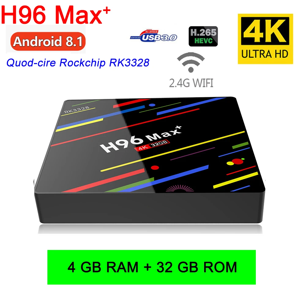 H96 MAX Plus Rockchip RK3328 HDR10 4G RAM 32/64G Android 8.1 TV Box Support 4K HDMI with USB3.0 2.4G/5G Dual Wifi Bluetooth 4.1
H96 MAX Plus Rockchip RK3328 HDR10 4G RAM 32/64G Android 8.1 TV Box Support 4K HDMI with USB3.0 2.4G/5G Dual Wifi Bluetooth 4.1