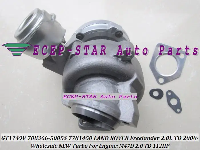 Free Ship GT1749V 708366 708366-5002S 7781450B 77814769 77814759 Turbo For Land Rover Freelander 2000-06 M47R M47D 2.0L 112HP
Free Ship GT1749V 708366 708366-5002S 7781450B 77814769 77814759 Turbo For Land Rover Freelander 2000-06 M47R M47D 2.0L 112HP