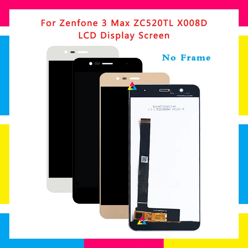 LCD Display Screen With Touch Screen Digitizer Assembly For Asus Zenfone 3 Max ZC520TL X008D Replacement
LCD Display Screen With Touch Screen Digitizer Assembly For Asus Zenfone 3 Max ZC520TL X008D Replacement