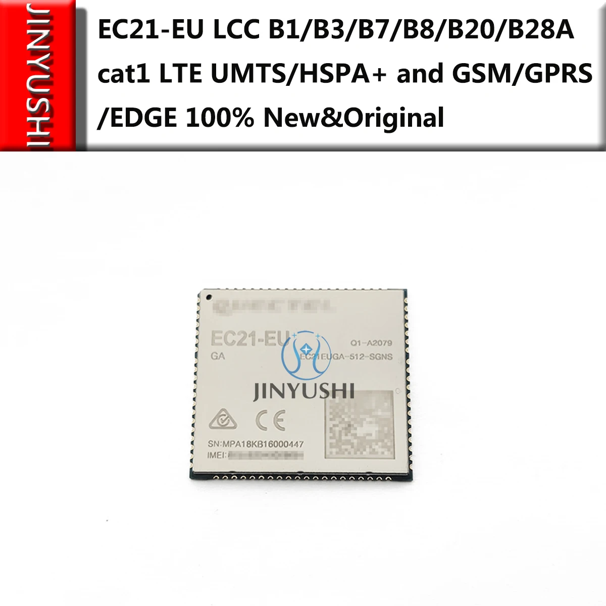 JINYUSHI For EC21-EU LCC B1/B3/B7/B8/B20/B28A cat1 LTE UMTS/HSPA+ and GSM/GPRS/EDGE 100% New&Original
JINYUSHI For EC21-EU LCC B1/B3/B7/B8/B20/B28A cat1 LTE UMTS/HSPA+ and GSM/GPRS/EDGE 100% New&Original