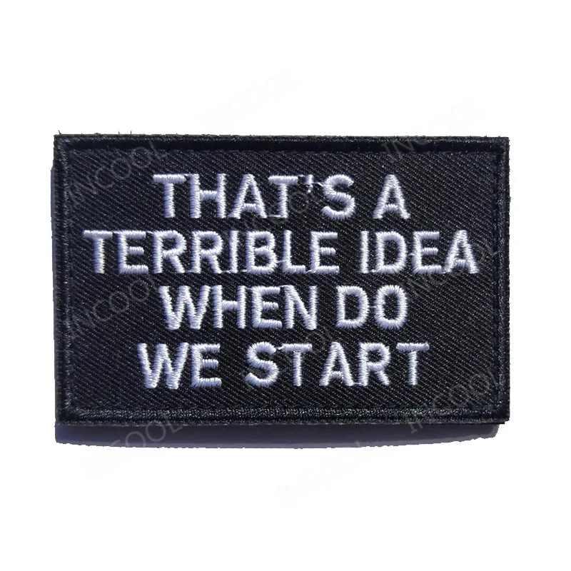 That's a Terrible Idea When Do We Start 3D Embroidery Patch Military Morale Patches Tactical Emblem Appliques Embroidered Badges
That's a Terrible Idea When Do We Start 3D Embroidery Patch Military Morale Patches Tactical Emblem Appliques Embroidered Badges