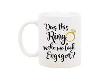 Does This Ring Make Me Look Engaged 11 Ounce White Ceramic Coffee Tea Mug Engagement Gift
Does This Ring Make Me Look Engaged 11 Ounce White Ceramic Coffee Tea Mug Engagement Gift