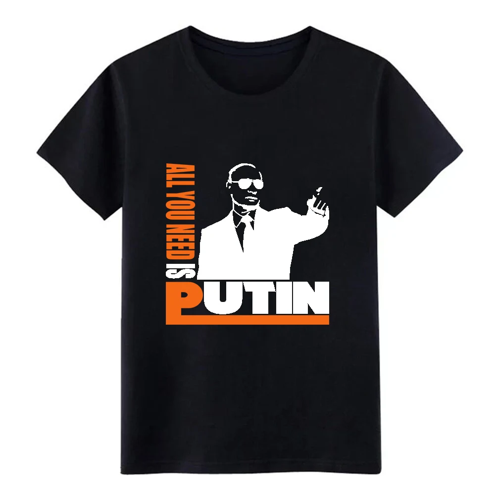 all you need is putin t shirt create cotton Euro Size S-3xl slim Fitness Comfortable Spring Kawaii shirt
all you need is putin t shirt create cotton Euro Size S-3xl slim Fitness Comfortable Spring Kawaii shirt