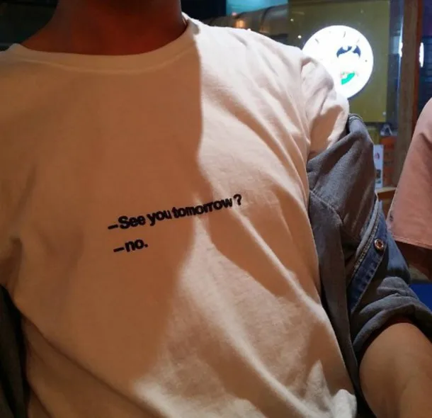 New arrival "SEE YOU TOMORROW" Unisex fashion T shirt summer casual tops women t shirt tumblr summer outfits free shipping
New arrival "SEE YOU TOMORROW" Unisex fashion T shirt summer casual tops women t shirt tumblr summer outfits free shipping