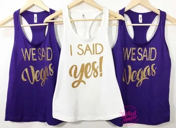 personalized I Said Yes!, We Said Vega wedding Bachelorette Bridesmaids Tank tops tees bridal shower t Shirts singlets gifts
personalized I Said Yes!, We Said Vega wedding Bachelorette Bridesmaids Tank tops tees bridal shower t Shirts singlets gifts