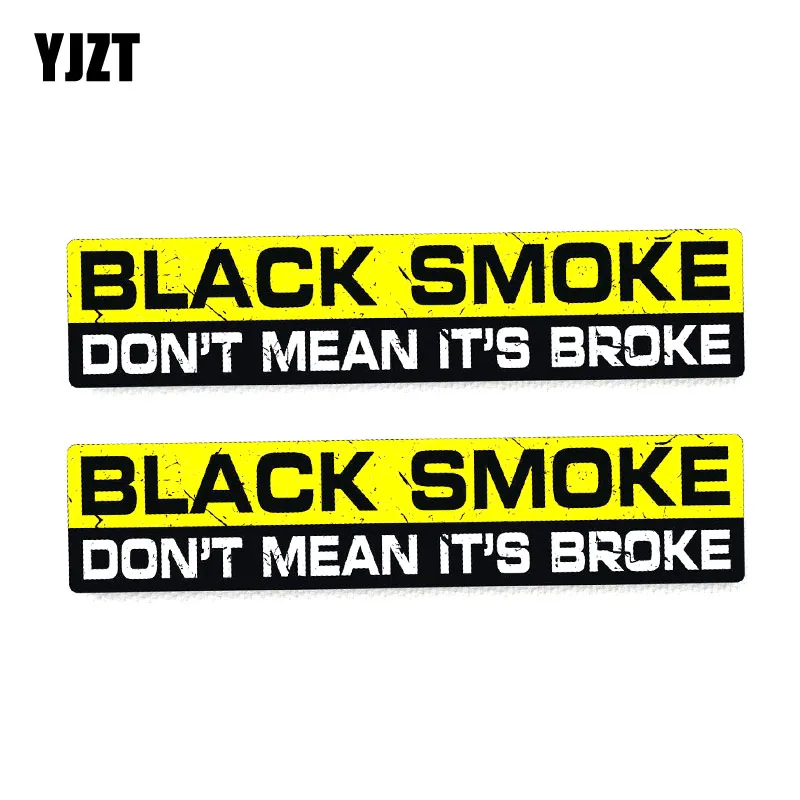 YJZT 2X 15CM*3CM Funny BLACK SMOKE NOT'T MEAN IT'S BROKE Car Sticker PVC Body Decal 12-0100
YJZT 2X 15CM*3CM Funny BLACK SMOKE NOT'T MEAN IT'S BROKE Car Sticker PVC Body Decal 12-0100