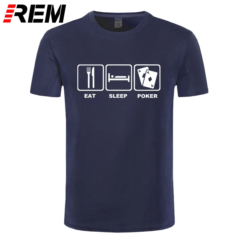 REM Eat Sleep Poker Cotton T Shirt Hip Hop Tops Tee Funny Casual Fitness Clothing Plus Size
REM Eat Sleep Poker Cotton T Shirt Hip Hop Tops Tee Funny Casual Fitness Clothing Plus Size