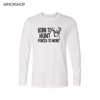 Born To Hunt Forced To Work T Shirt Men Casual Long Sleeve T-shirt Cotton Funny Farmer Hunter Top Tees Camisetas Masculina
Born To Hunt Forced To Work T Shirt Men Casual Long Sleeve T-shirt Cotton Funny Farmer Hunter Top Tees Camisetas Masculina
