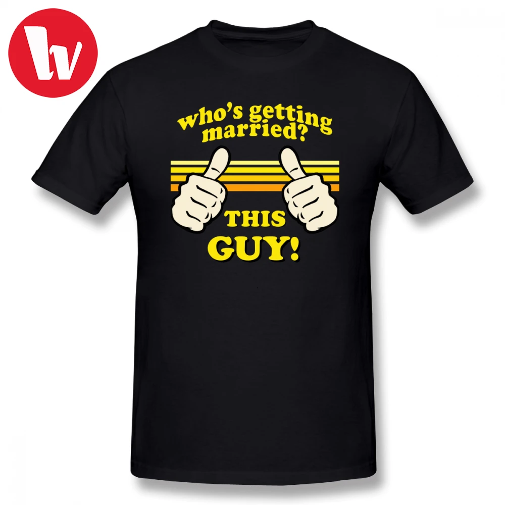 Hot Wife T Shirt This Guy Is Getting Married T-Shirt Men Print Short Sleeve Basic Tee Shirt Funny Tshirt Male Cotton T Shirts
Hot Wife T Shirt This Guy Is Getting Married T-Shirt Men Print Short Sleeve Basic Tee Shirt Funny Tshirt Male Cotton T Shirts