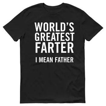 Worlds Best Farter, I Mean Father Mens Best Dad T-Shirt Father's Day Men Tee Shirt Tops Short Sleeve Cotton Fitness T-Shirts
Worlds Best Farter, I Mean Father Mens Best Dad T-Shirt Father's Day Men Tee Shirt Tops Short Sleeve Cotton Fitness T-Shirts