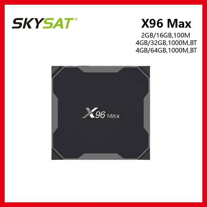 X96 MAX Android TV Box Amlogic S905X2 Quad Core Android 8.1 WiFi 2.4G/5G Ethernet 100M/1000M BT4.0 X96 MAX Smart IPTV Box
X96 MAX Android TV Box Amlogic S905X2 Quad Core Android 8.1 WiFi 2.4G/5G Ethernet 100M/1000M BT4.0 X96 MAX Smart IPTV Box