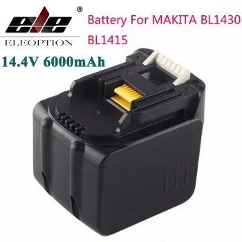 ELEOPTION High Capacity 6000mAh 14.4V 6.0mAh Li-Ion Battery For MAKITA BL1430 BL1415 194066-1 194065-3 194559-8
ELEOPTION High Capacity 6000mAh 14.4V 6.0mAh Li-Ion Battery For MAKITA BL1430 BL1415 194066-1 194065-3 194559-8