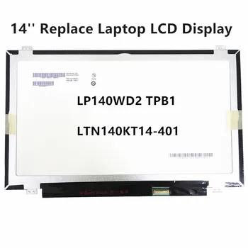 FTDLCD 14'' Replace Laptop Display LED LCD Screen Panel For LP140WD2(TP)(B1) LTN140KT14-401 1600*900 (No Touch)
FTDLCD 14'' Replace Laptop Display LED LCD Screen Panel For LP140WD2(TP)(B1) LTN140KT14-401 1600*900 (No Touch)
