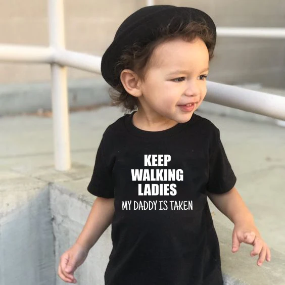 Keep Walking Ladies My Daddy Is Taken Toddler Shirt Boy Girl Kids Funny Slogan Clothing Children Summer Fashion Cute Clothes
Keep Walking Ladies My Daddy Is Taken Toddler Shirt Boy Girl Kids Funny Slogan Clothing Children Summer Fashion Cute Clothes