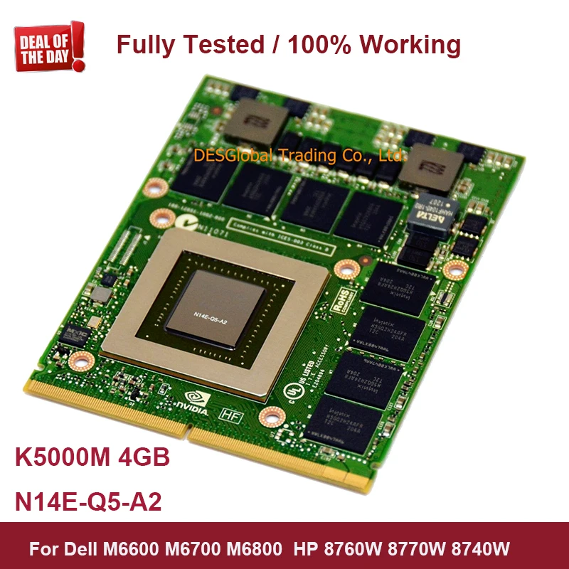 Original N14E-Q5-A2 K5000M k 5000m 4GB GDDR5 MXM Video Graphic Card For Dell M6600 M6700 M6800 HP 8760W 8770W 8740W Fully Tested
Original N14E-Q5-A2 K5000M k 5000m 4GB GDDR5 MXM Video Graphic Card For Dell M6600 M6700 M6800 HP 8760W 8770W 8740W Fully Tested