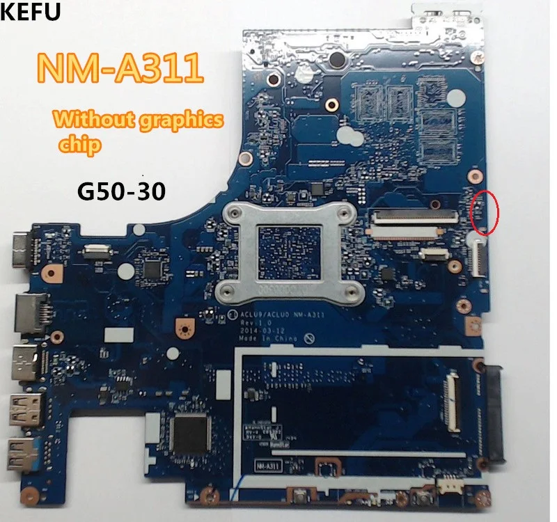 KEFU HOT IN RUSSIA ACLU9/ACLU0 NM-A311 Laptop motherboard for Lenovo G50-30 Notebook pc
KEFU HOT IN RUSSIA ACLU9/ACLU0 NM-A311 Laptop motherboard for Lenovo G50-30 Notebook pc