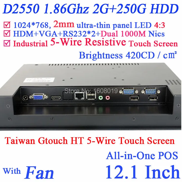 12 Inch Touch Screen Computer All in One Computer with 5 wire Gtouch dual nics Intel D2550 2mm ultra thin panel 2G RAM 250G HDD
12 Inch Touch Screen Computer All in One Computer with 5 wire Gtouch dual nics Intel D2550 2mm ultra thin panel 2G RAM 250G HDD