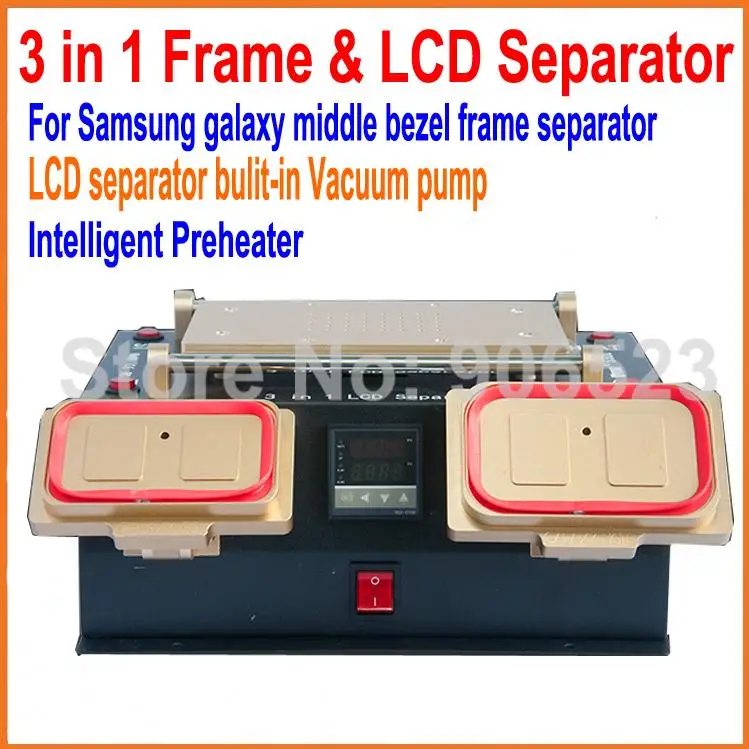 Latest 3 in 1 LCD Screen Separator + Middle Bezel Frame Separate Machine for Samsung Galaxy + Built-in Vacuum Pump
Latest 3 in 1 LCD Screen Separator + Middle Bezel Frame Separate Machine for Samsung Galaxy + Built-in Vacuum Pump