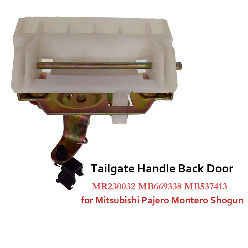 MR230032 MB669338 Back Rear Door Handle Tailgate Handle for Mitsubishi Pajero Montero Shogun 2 3 4 II III IV 1992-2014
MR230032 MB669338 Back Rear Door Handle Tailgate Handle for Mitsubishi Pajero Montero Shogun 2 3 4 II III IV 1992-2014