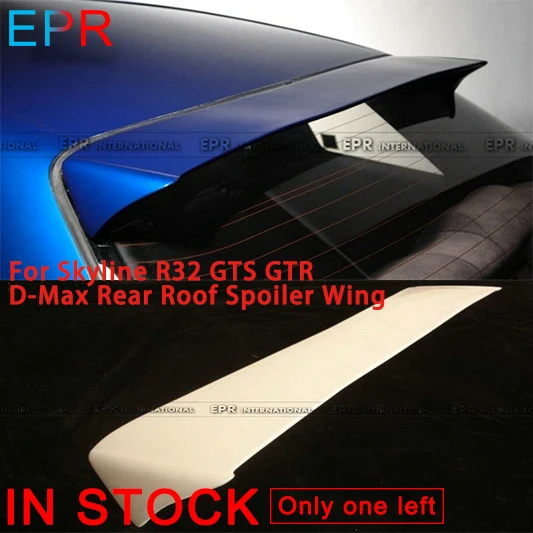 For GTR R32 Skyline GTS D-Max FRP Fiber Glass Rear Roof Spoiler For Nissan Fiberglass Trunk Wing Accessories Body Kit
For GTR R32 Skyline GTS D-Max FRP Fiber Glass Rear Roof Spoiler For Nissan Fiberglass Trunk Wing Accessories Body Kit