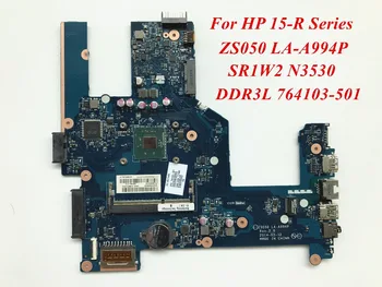 High Quality Laptop Motherboard Compatible For HP Pavilion 15-R ZS050 LA-A994P SR1W2 N3530 DDR3L 764103-501 Fully Tested
High Quality Laptop Motherboard Compatible For HP Pavilion 15-R ZS050 LA-A994P SR1W2 N3530 DDR3L 764103-501 Fully Tested