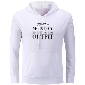 Monday Just Doesn't Go With This Outfit Funny Hoodies Men Women Monday Morning Sweatshirt for Girl Boy Unisex Cotton Jackets
Monday Just Doesn't Go With This Outfit Funny Hoodies Men Women Monday Morning Sweatshirt for Girl Boy Unisex Cotton Jackets