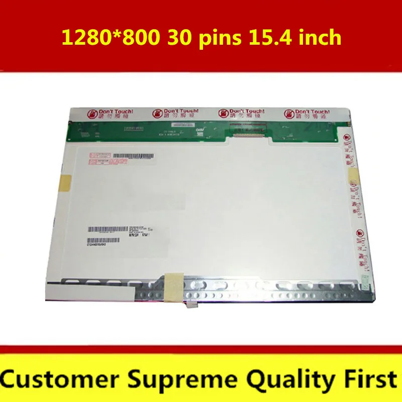 15.4 laptop lcd screen LTN154AT07 N154I2-L02 LTN154AT01 LTN154AT10 LP154WX3 LP154WX4 LP154WX5 B154EW08 B154EW02 1280*800 30 PIN 
15.4 laptop lcd screen LTN154AT07 N154I2-L02 LTN154AT01 LTN154AT10 LP154WX3 LP154WX4 LP154WX5 B154EW08 B154EW02 1280*800 30 PIN