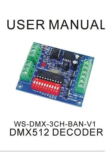 WS-DMX-3CH-BAN-V1 LED DMX constant pressure plate, Yang WS - DMX - 3 ch - BAN - DC5 V1 controller - 24 v 15 a constant current
WS-DMX-3CH-BAN-V1 LED DMX constant pressure plate, Yang WS - DMX - 3 ch - BAN - DC5 V1 controller - 24 v 15 a constant current