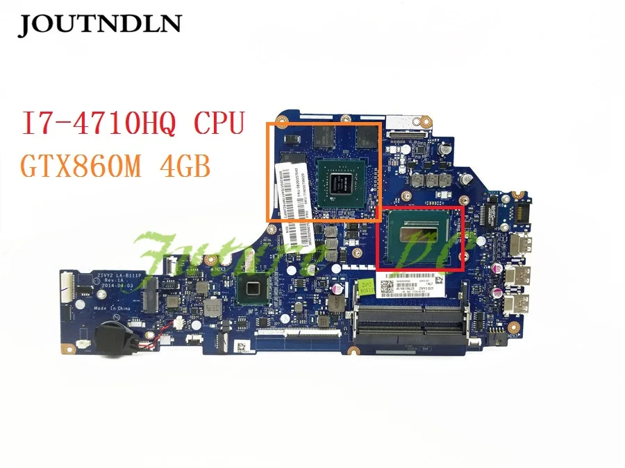 JOUTNDLN для Lenovo Ideapad Y50-70 материнская плата ноутбука ZIVY2 LA-B111P 5B20G57043 DDR3L W/ I7-4710HQ CPU GTX860M 4GB