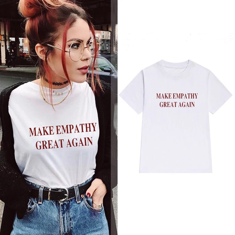 Showtly MAKE EMPATHY GREAT AGAIN женская футболка с буквенным принтом Harajuku футболки