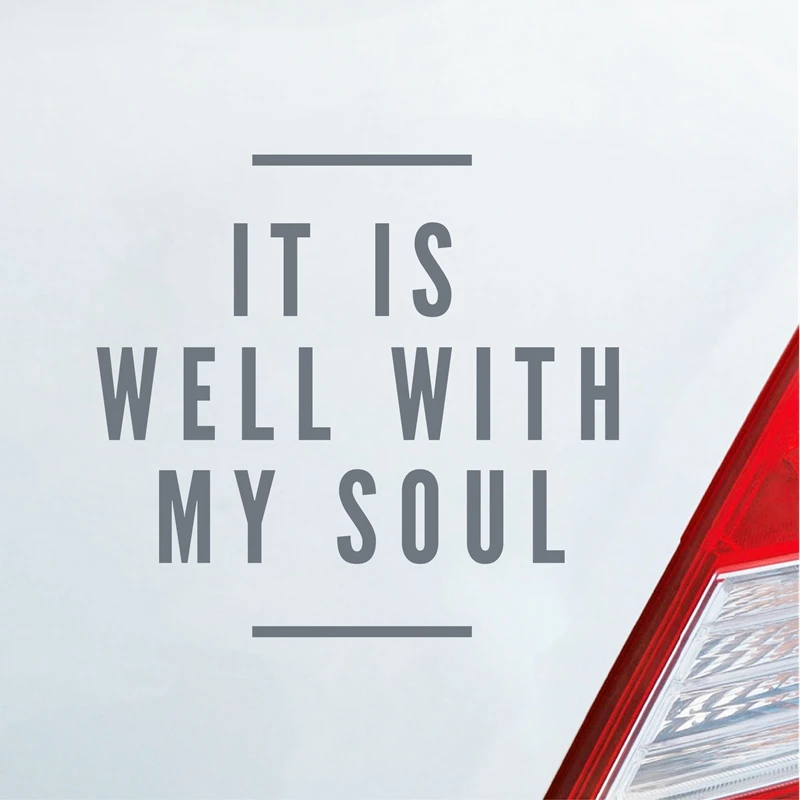 It Is Well With My Soul Car Vinyl Decal