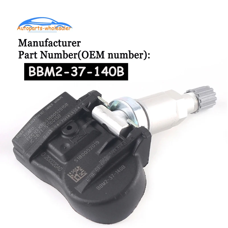 OEM BBM2-37-140B BBM237140B BBM237140A BBM237140 For Mazda RX8 CX7 CX9 MX5 Car TPMS Tire Pressure Sensor Monitor 315MHZ
OEM BBM2-37-140B BBM237140B BBM237140A BBM237140 For Mazda RX8 CX7 CX9 MX5 Car TPMS Tire Pressure Sensor Monitor 315MHZ