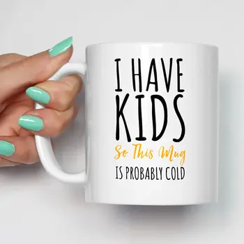 I Have Kids So This Mug Is Probably Cold Mug Funny Parenting Mum Dad Gift Mugs
I Have Kids So This Mug Is Probably Cold Mug Funny Parenting Mum Dad Gift Mugs