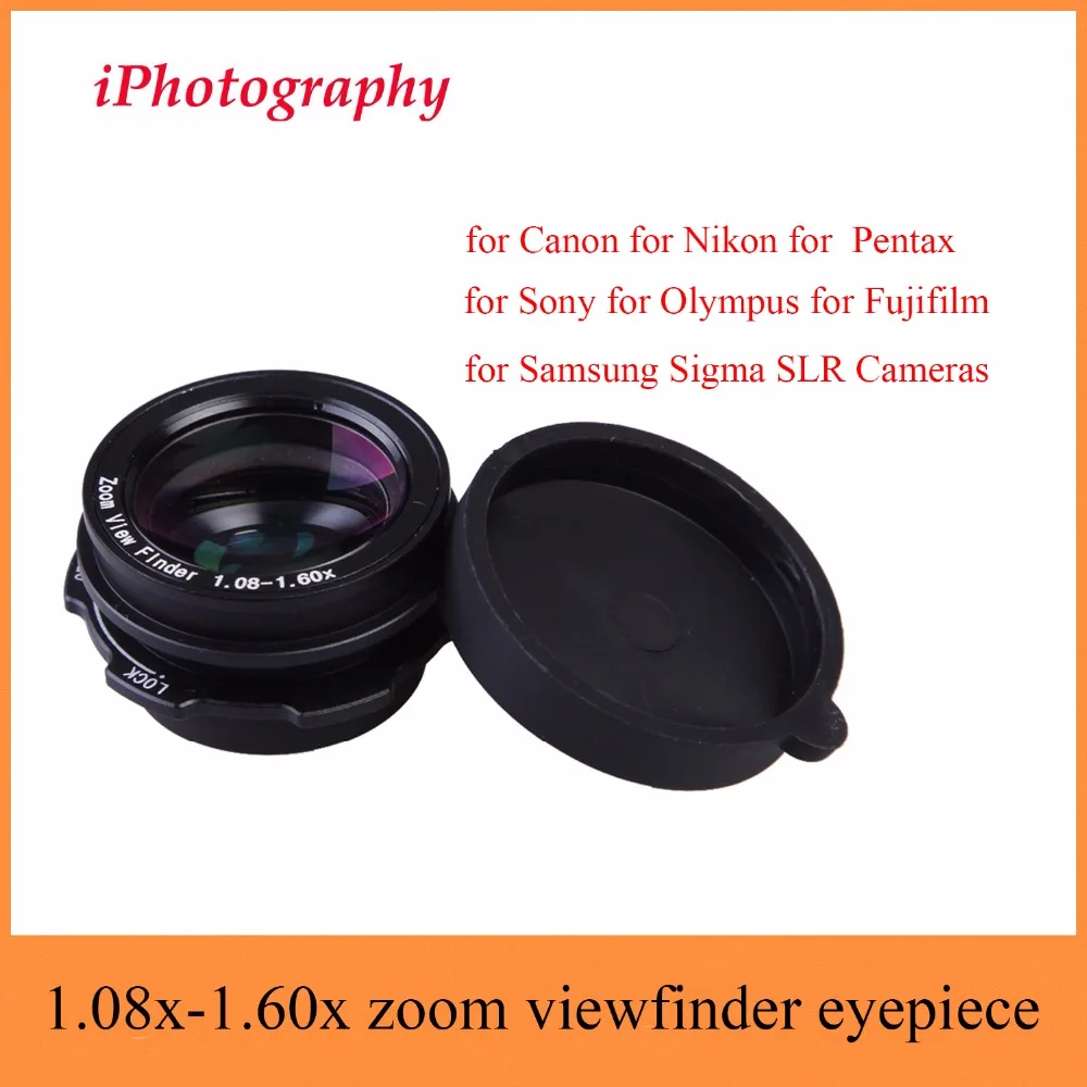 

1.08x-1.60x Zoom Viewfinder Eyepiece Magnifier for Canon Nikon Pentax Sony Olympus Fujifilm Samsung Sigma SLR Cameras