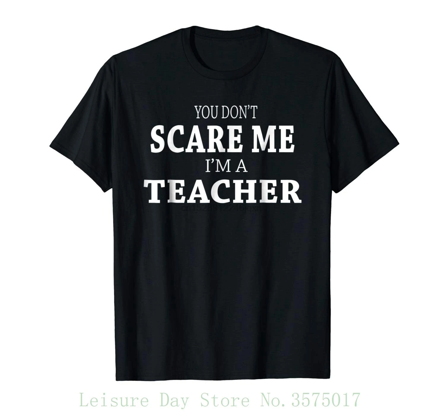 You Don Scare Me I'm A Teacher Funny T-shirt Printed Summer Style Tees Male Harajuku Top Fitness Brand Clothing
You Don Scare Me I'm A Teacher Funny T-shirt Printed Summer Style Tees Male Harajuku Top Fitness Brand Clothing