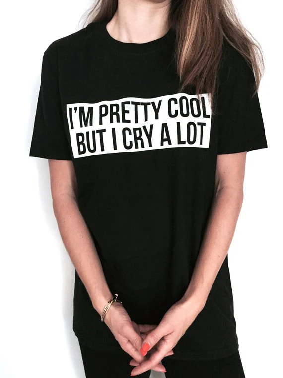 I'm Pretty Cool But I Cry A Lot Tshirt Black Fashion Funny Slogan Womens Girls Sassy Cute Ladies Tumblr Grunge Tee Tops Outfits
I'm Pretty Cool But I Cry A Lot Tshirt Black Fashion Funny Slogan Womens Girls Sassy Cute Ladies Tumblr Grunge Tee Tops Outfits