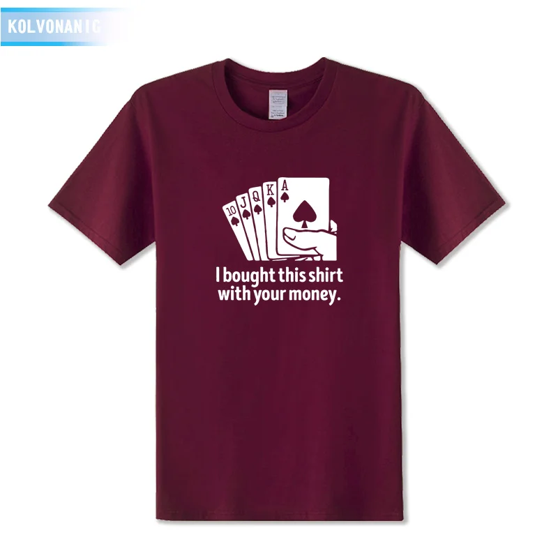 I bought this shirt with your money Poker funny printed T shirt Men Clothes 2018 summer Fashion Punk Tee Shirt plus size Tops
I bought this shirt with your money Poker funny printed T shirt Men Clothes 2018 summer Fashion Punk Tee Shirt plus size Tops