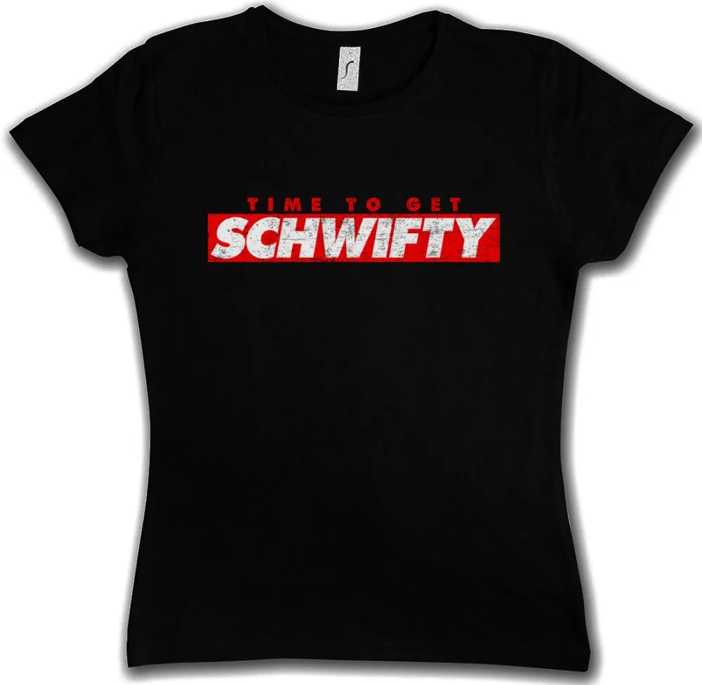 

TIME TO GET SCHWIFTY WOMAN T-SHIRT Rick and Universe Morty Fun Party Hard DJ MC