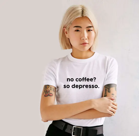 No Coffee So Depresso T-Shirt Tumblr shirt Coffee Lovers Gift Women Graphic t shirt Fashion Clothes Outfits tees tshirt
No Coffee So Depresso T-Shirt Tumblr shirt Coffee Lovers Gift Women Graphic t shirt Fashion Clothes Outfits tees tshirt