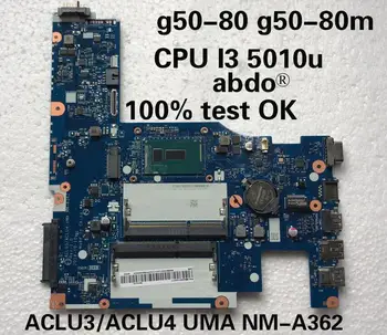 Abdo ACLU3/ACLU4 UMA NM-A362 motherboard for Lenovo G50-80 notebook motherboard CPU i3 DDR3 100% test work
Abdo ACLU3/ACLU4 UMA NM-A362 motherboard for Lenovo G50-80 notebook motherboard CPU i3 DDR3 100% test work