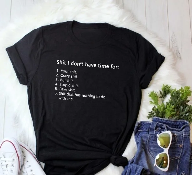 Fashionshow-JF Sh*t I Don't Have Time For Funny Quotes T-Shirt Unisex Sassy Cute Slogan Tee Sarcasm Humor Shirt
Fashionshow-JF Sh*t I Don't Have Time For Funny Quotes T-Shirt Unisex Sassy Cute Slogan Tee Sarcasm Humor Shirt