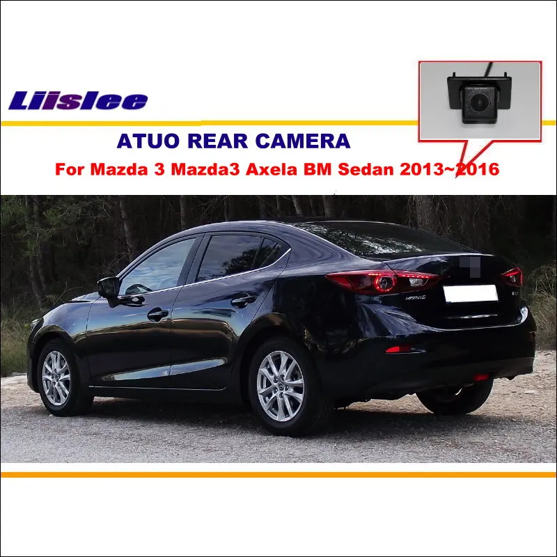 

For Mazda 3 Mazda3 Axela BM Sedan 2013-2016 Car Rearview Rear View Camera Backup Back Parking AUTO HD CCD CAM Accessories Kit