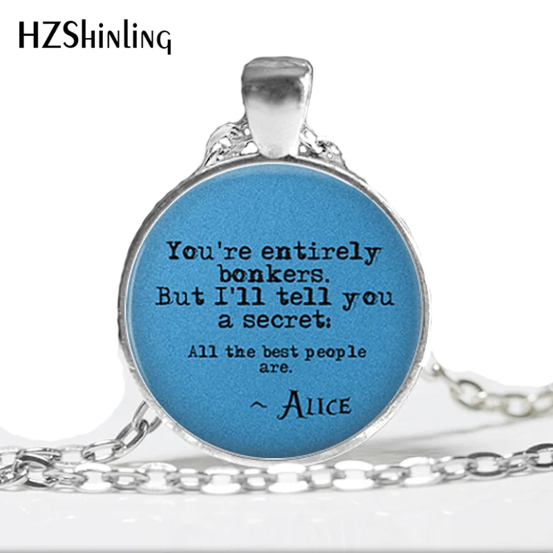 You're entirely bonkers - Handcrafted Pendant Necklace - Alice in Wonderland - Mad Hatter - March Hare- Mad Tea Party HZ1
You're entirely bonkers - Handcrafted Pendant Necklace - Alice in Wonderland - Mad Hatter - March Hare- Mad Tea Party HZ1