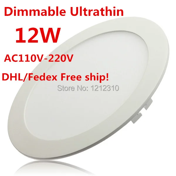 Wholesale 50pcs/Lot LED Downlight light 12W Dimmable Round led panel light AC110-220V with Drive DHL Free Ship
Wholesale 50pcs/Lot LED Downlight light 12W Dimmable Round led panel light AC110-220V with Drive DHL Free Ship