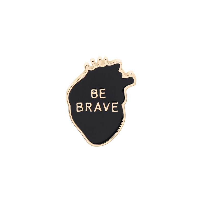 Эмалированные булавки с надписью орган сердце значки BE BRAVE броши на заказ булавка