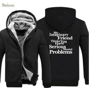My Imaginary Friend Thinks You Have Mental Problems Hoodie Funny Letter Print Winter Thick Sweatshirt Hoodies Plus Size 5XL Men
My Imaginary Friend Thinks You Have Mental Problems Hoodie Funny Letter Print Winter Thick Sweatshirt Hoodies Plus Size 5XL Men
